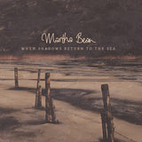 Martha Bean - When shadows return to the sea (CD) - Velvet Music
