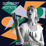 Beauty Farm - Motets de Gombert ii (CD)