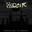 Beggar - Compelled to repeat (CD) - Velvet Music