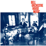 Bell Orchestre - House music (LP) - Velvet Music
