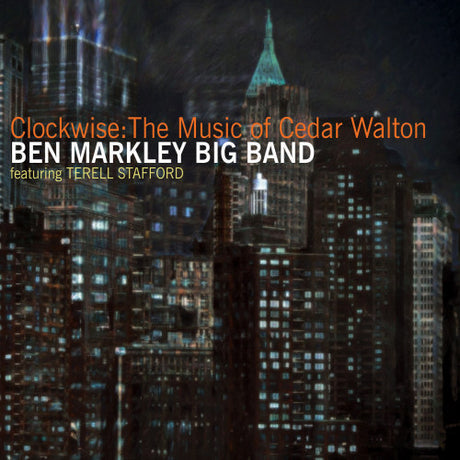 Ben Markley -big Band- - Clockwise the music of cedar walton (CD) - Velvet Music