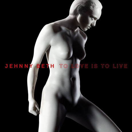 Jehnny Beth - To love is to live (LP) - Velvet Music