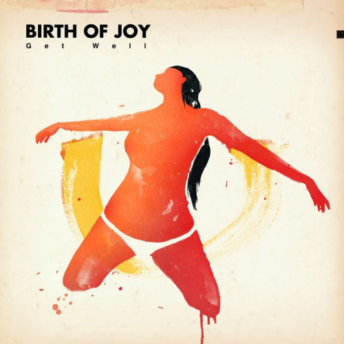 Birth Of Joy - Get well (LP) - Velvet Music