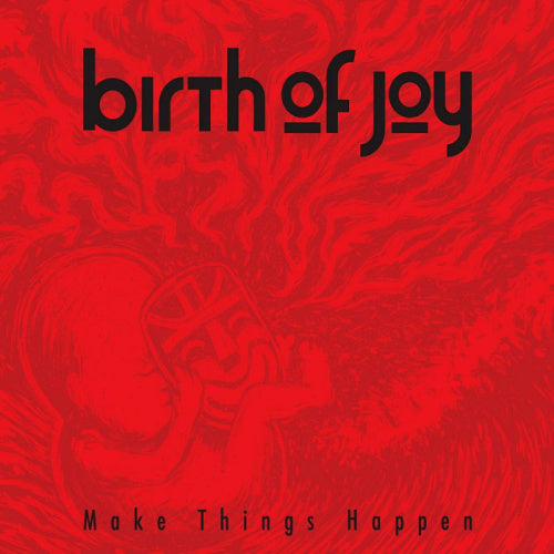 Birth Of Joy - Make things happen (LP) - Velvet Music