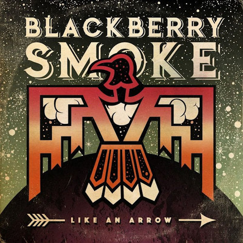 Blackberry Smoke - Like an arrow (LP)