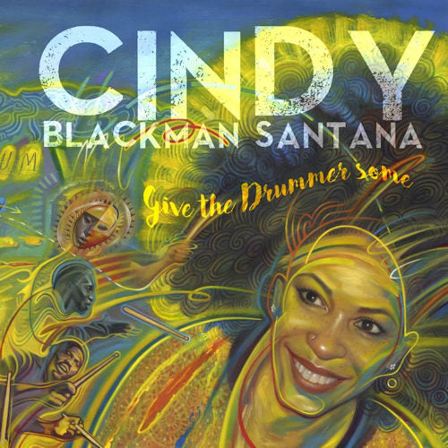 Cindy Blackman Santana - Give the drummer some (CD) - Velvet Music