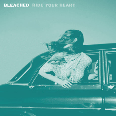 Bleached - Ride your heart (CD) - Velvet Music