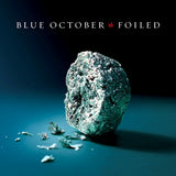 Blue October - Foiled (CD)