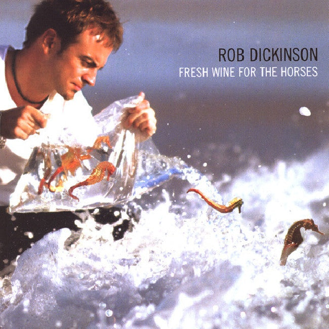 Rob Dickinson - Fresh wine for the horses (LP)
