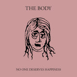 Body - No one deserves happiness (LP) - Velvet Music