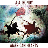 A.a. Bondy - American hearts (LP) - Velvet Music