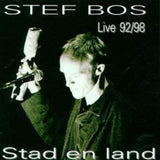 Stef Bos - Stad en land - live 92/98 (CD) - Velvet Music