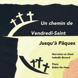 Isabelle Bovard - Un chemin de vendredi - saint jusq'a paques (CD) - Velvet Music
