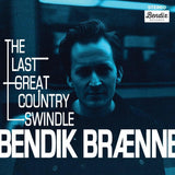 Bendik Braenne - Last great country swindle (LP) - Velvet Music