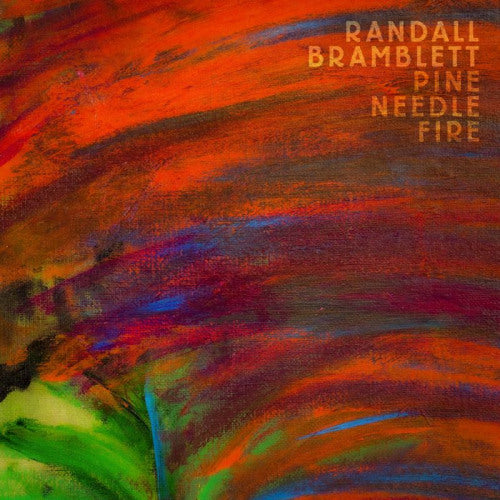 Randall Bramblett - Pine needle fire (CD) - Velvet Music