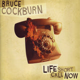 Bruce Cockburn - Life short call now (CD) - Velvet Music