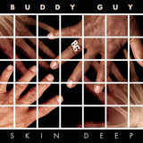Buddy Guy - Skin deep (LP) - Velvet Music