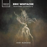 Joby Burgess - Eric whitacre - marimba quartets (CD) - Velvet Music