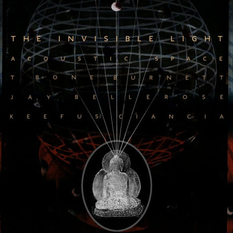 T Bone Burnett & Jay Bellerose & Keefus Ciancia - Invisible light: accoustic space (LP)