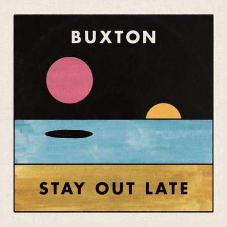 Buxton - Stay out late (CD) - Velvet Music