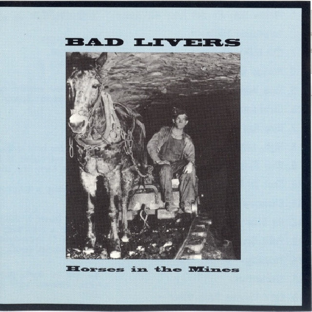 Bad Livers - Horses In The Mines (CD) - Velvet Music