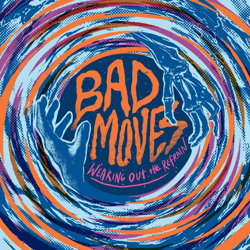 Bad Moves - Wearing out the refrain (CD)