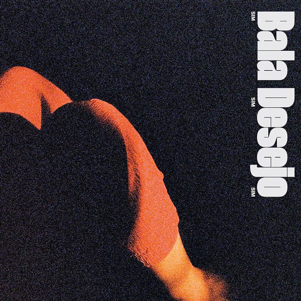 Bala Desejo - Sim sim sim (CD) - Velvet Music