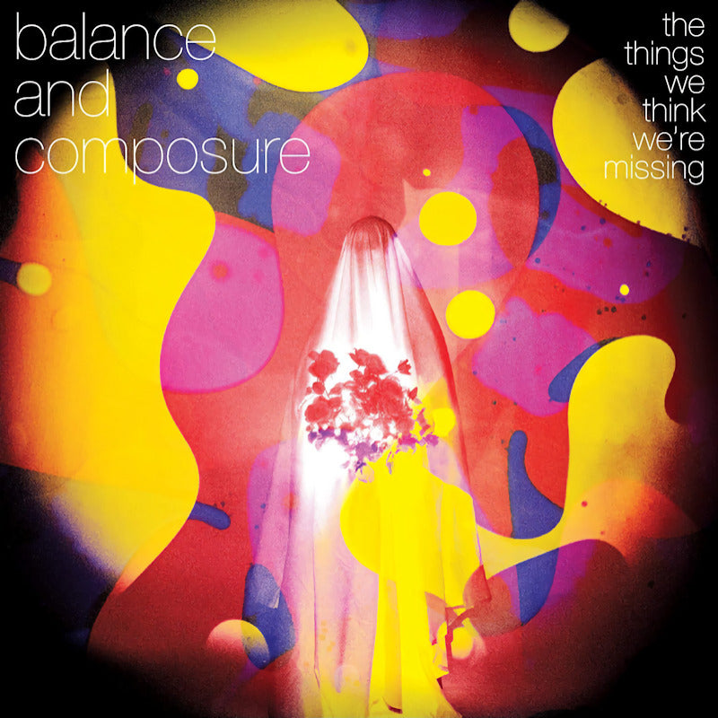 Balance And Composure - The things we think we're missing (CD)