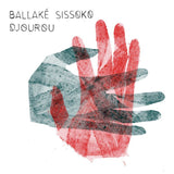 Ballake Sissoko - Djourou (CD) - Velvet Music