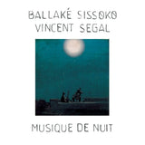 Ballake Sissoko & Vincen - Musique de nuit (LP) - Velvet Music