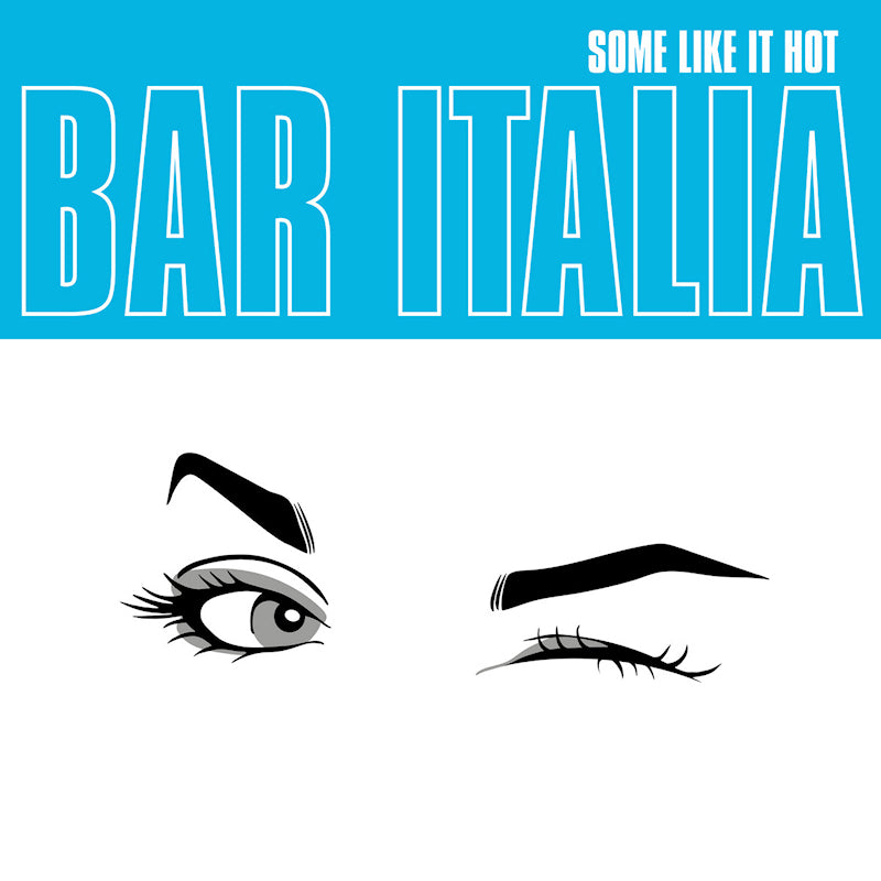 Bar Italia - Some like it hot (LP) - Velvet Music