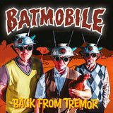 Batmobile - Back from tremor (LP) - Velvet Music