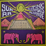 Sun Ra - Pink Elephants On Parade (LP) - Velvet Music