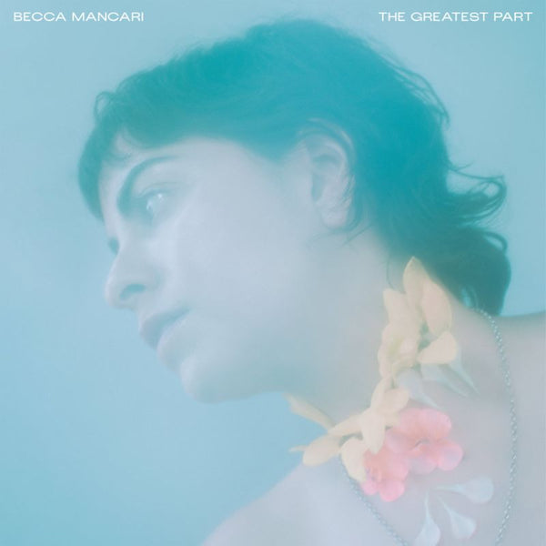 Becca Mancari - The greatest part (CD) - Velvet Music