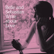 Belle And Sebastian - Write about love (CD)