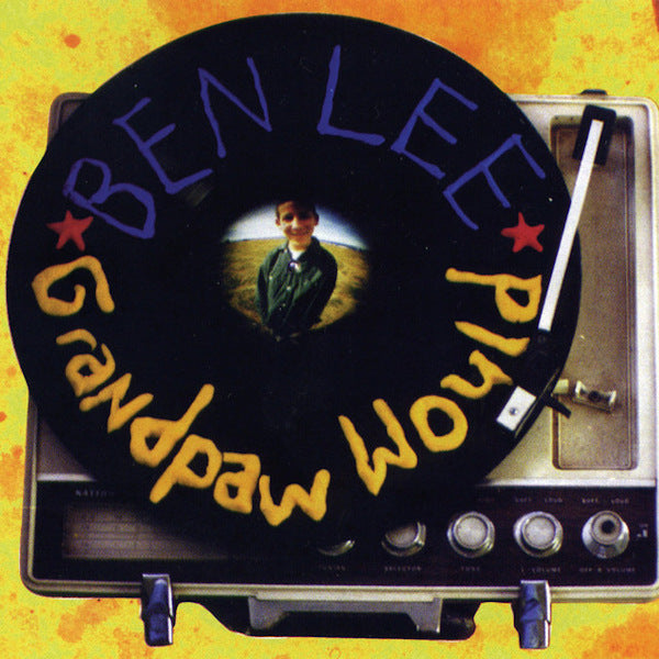 Ben Lee - Grandpaw would (LP) - Velvet Music
