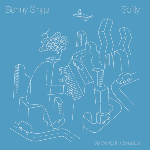 Benny Sings - Softly / my world ft. cornelius (LP) - Velvet Music