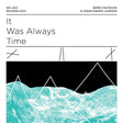 Berke Can Ozcan & Jonah Parzen-Johnson - It was always time (LP) - Velvet Music