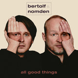 Bertolf & Nomden - All good things (LP) - Velvet Music