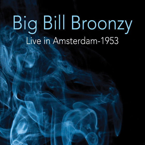 Big Bill Broonzy - Live in amsterdam 1953 (CD) - Velvet Music