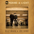 Billy Bragg & Joe Henry - Shine a light (CD)