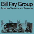 Bill Fay Group - Tomorrow tomorrow and tomorrow (CD) - Velvet Music
