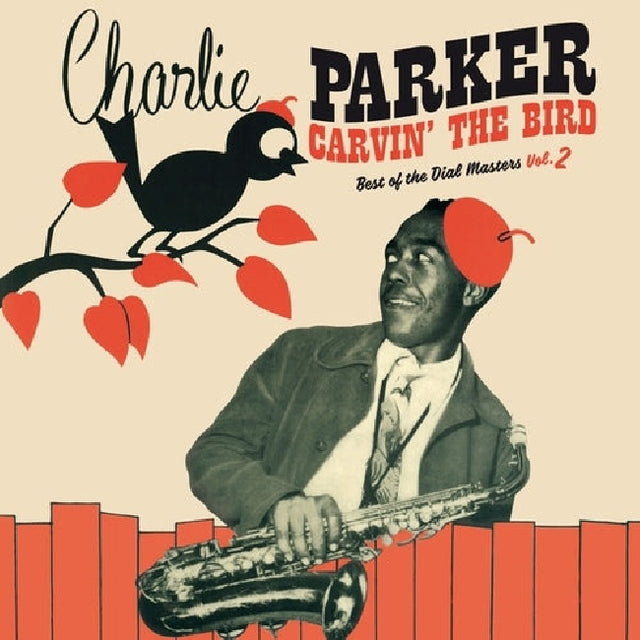 Charlie Parker - Carvin' the bird - best of the dial masters vol.2 (LP) - Velvet Music
