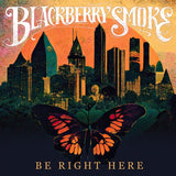 Blackberry Smoke - Be right here (LP) - Velvet Music