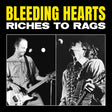 Bleeding Hearts - Riches to rags (LP) - Velvet Music