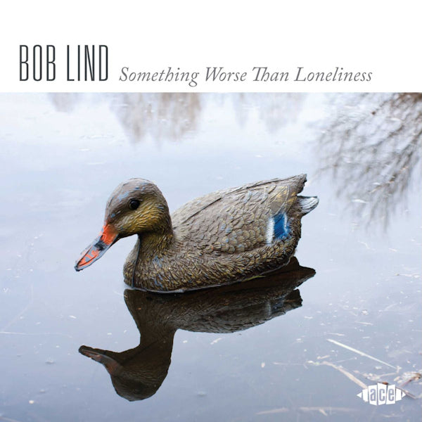 Bob Lind - Something worse than loneliness (CD) - Velvet Music
