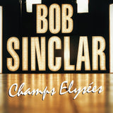 Bob Sinclar - Champs elysees (LP) - Velvet Music