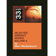 33 1/3 -  APHEX TWIN - SELECTED AMBIENT WORKS VOLUME II (boek/drukwerk)