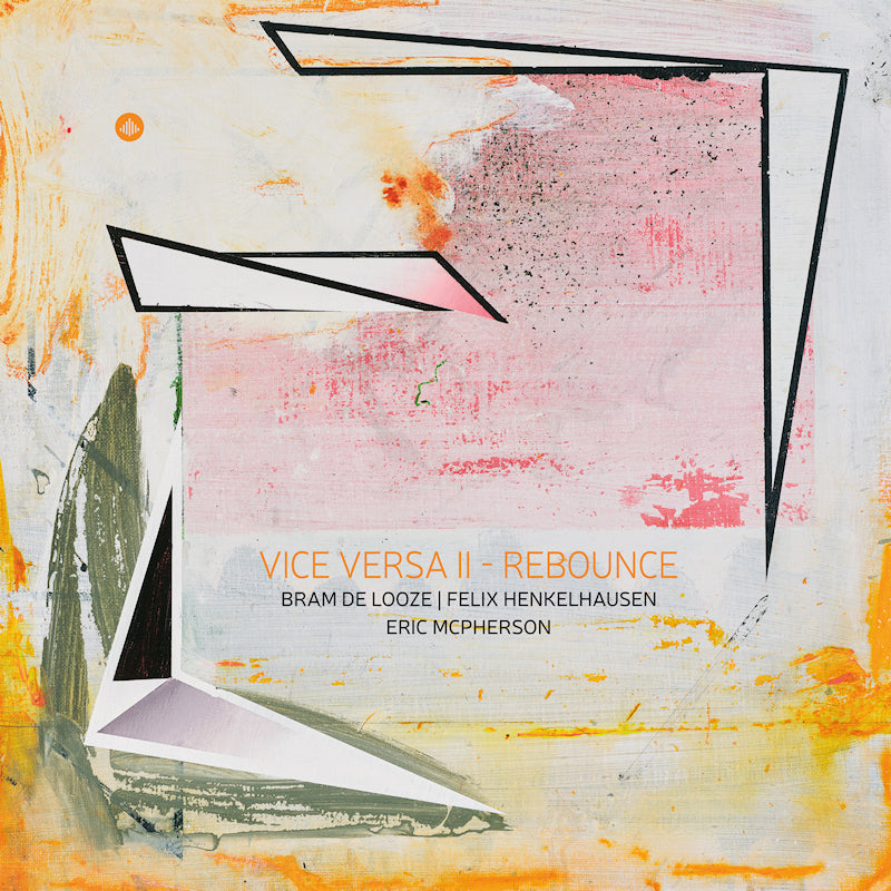 De Looze, Bram | Henkelhausen, Felix | Mcpherson, - Vice versa ii - rebounce (CD) - Velvet Music