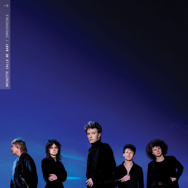 Brigitte Calls Me Baby - Irreversible (CD) - Velvet Music